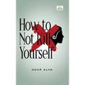 How to Not Kill Yourself