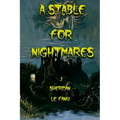 A Stable for Nightmares