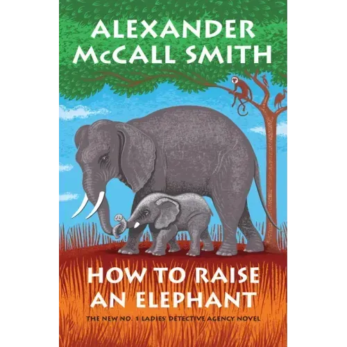 How to Raise an Elephant
