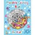 Mandala coloring books for kids: Easy, simple, relaxing mandalas for beginners/ kids ages 6-8, 9-12.
