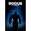 Rogue: A Bigfoot Thriller