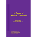 16 Cases of Mission Command