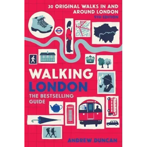 Walking London, 9th Edition: Thirty Original Walks in and Around London
