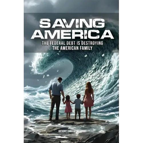 Saving America: The Federal Debt is Destroying the American Family