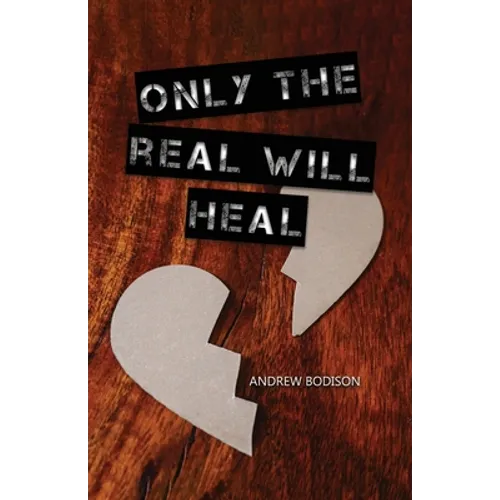 Only the Real Will Heal