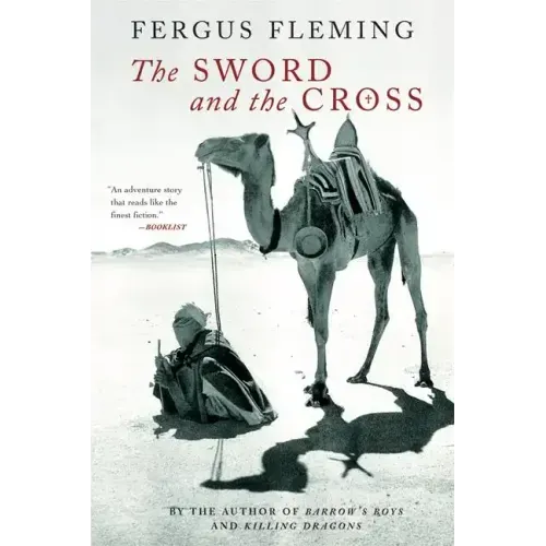 The Sword and the Cross: Two Men and an Empire of Sand