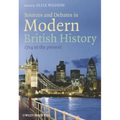 Sources and Debates in Modern British History: 1714 to the Present