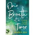 One Breath at a Time: Finding Solace in Faith