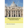 Breve Introducción a la Teología Católica