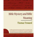 Bible Mystery and Bible Meaning - Thomas Troward