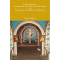 A Holy Catechism, or Explanation of the Divine and Holy Liturgy and Examination of Candidates for Ordination