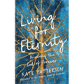 Living for Eternity: Knowing the God of Forever