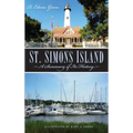 St. Simons Island: A Summary of Its History