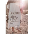 Beautiful Bride ... a Church Following Jesus