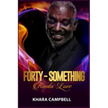 Forty-Something Kinda Love - Novella