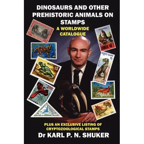 Dinosaurs and Other Prehistoric Animals on Stamps - A Worldwide Catalogue