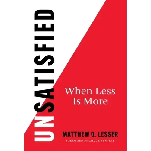 UnSatisfied: When Less Is More