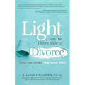Light on the Other Side of Divorce: Discovering the New You (Life After Divorce, Divorce Book for Women)