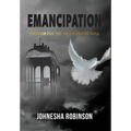 Emancipation: Freedom for the Incarcerated Soul