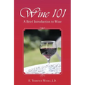 Wine 101: A Brief Introduction to Wine