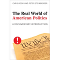 The Real World of American Politics: A Documentary Introduction