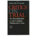 Critics on Trial: An Introduction to the Catholic Modernist Crisis