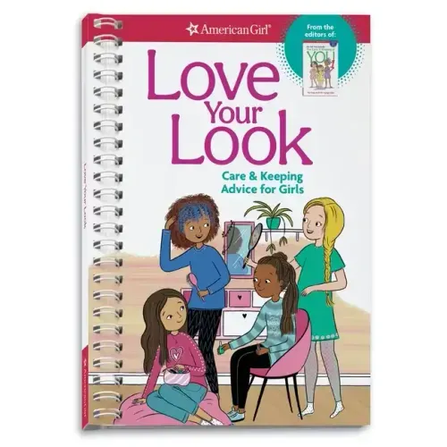 Love Your Look: Care & Keeping Advice for Girls