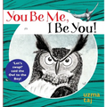 You Be Me, I Be You: 'Let's Swap!' said the Owl - A children's mystical story with Nature