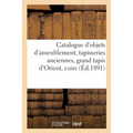 Catalogue d'Objets d'Ameublement, Tapisseries Anciennes, Grand Tapis d'Orient, Cuirs