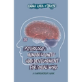 Psychology, Human Growth and Development for Social Work: A Comprehensive Guide