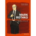 Mark Rothko: The Story of His Life