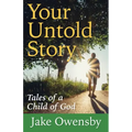 Your Untold Story: Tales of a Child of God
