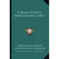 A Book Of Bryn Mawr Stories (1901)
