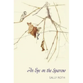An Eye on the Sparrow: The Bird Lover's Bible