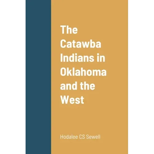 The Catawba Indians in Oklahoma and the West