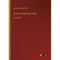 Ali Pacha; Celebrated Crimes: in large print