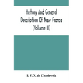 History And General Description Of New France (Volume Ii)
