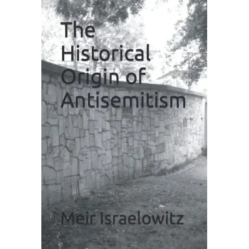 The Historical Origin of Antisemitism