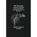 The Escorial; A Historical and Descriptive Account of the Spanish Royal Palace, Monastery and Mausoleum