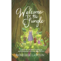 Welcome to the Jungle A Frantic Journey Through Motherhood and Self Discovery