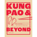 Kung Pao and Beyond: Fried Chicken Recipes from East and Southeast Asia