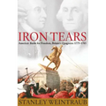 Iron Tears: America's Battle for Freedom, Britain's Quagmire: 1775-1783