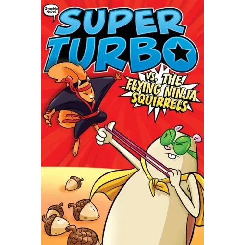 Super Turbo vs. the Flying Ninja Squirrels