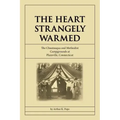 The Heart Strangely Warmed: The Chautauqua and Methodist Campgrounds at Plainville, Connecticut