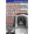 Speak of the Devil / The Obstinate Murderer