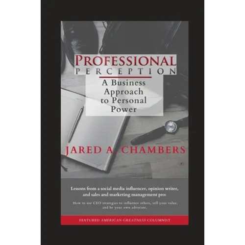 Professional Perception: A Business Approach to Personal Power