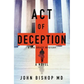 Act of Deception: A Medical Thriller