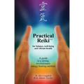 Practical Reiki TM: for balance, well-being, and vibrant health. A guide to a simple, revolutionary energy healing method.