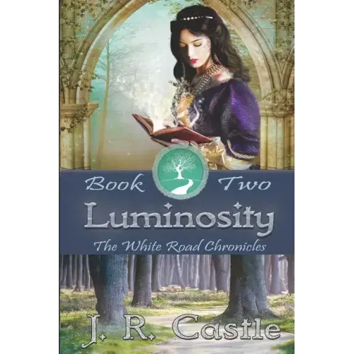 Luminosity: White Road Chronicles - Book Two