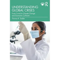 Understanding Global Crises: From Covid to Climate Change and Economic Collapse